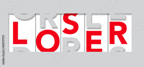 Photography GAMBLING LOSER-The word loser appears to be lining up on the spinning wheels of a casino slot machine in this typographic illustration