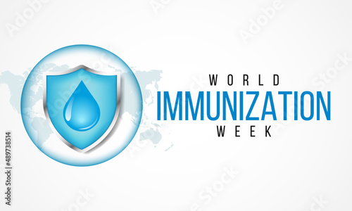 World Immunization week is observed every year in April, is the process by which an individual's immune system becomes fortified against an infectious agent. Vector illustration
