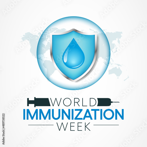 World Immunization week is observed every year in April, is the process by which an individual's immune system becomes fortified against an infectious agent. Vector illustration