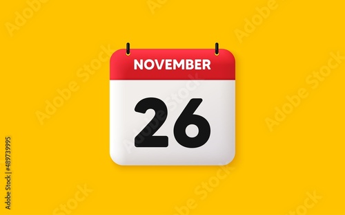 Calendar date 3d icon. 26th day of the month icon. Event schedule date. Meeting appointment time. Agenda plan, November month schedule 3d calendar and Time planner. 26th day day reminder. Vector