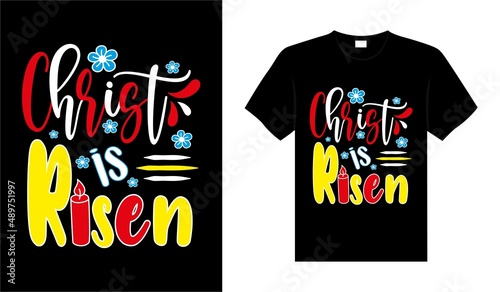 Christ is risen Happy Easter Day Typography lettering T-shirt Design