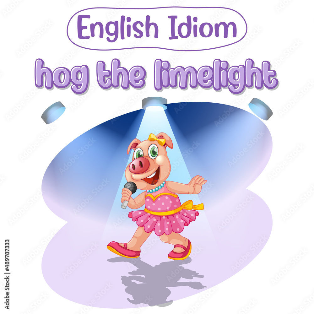 Fototapeta premium English idiom with picture description for hog the limelight