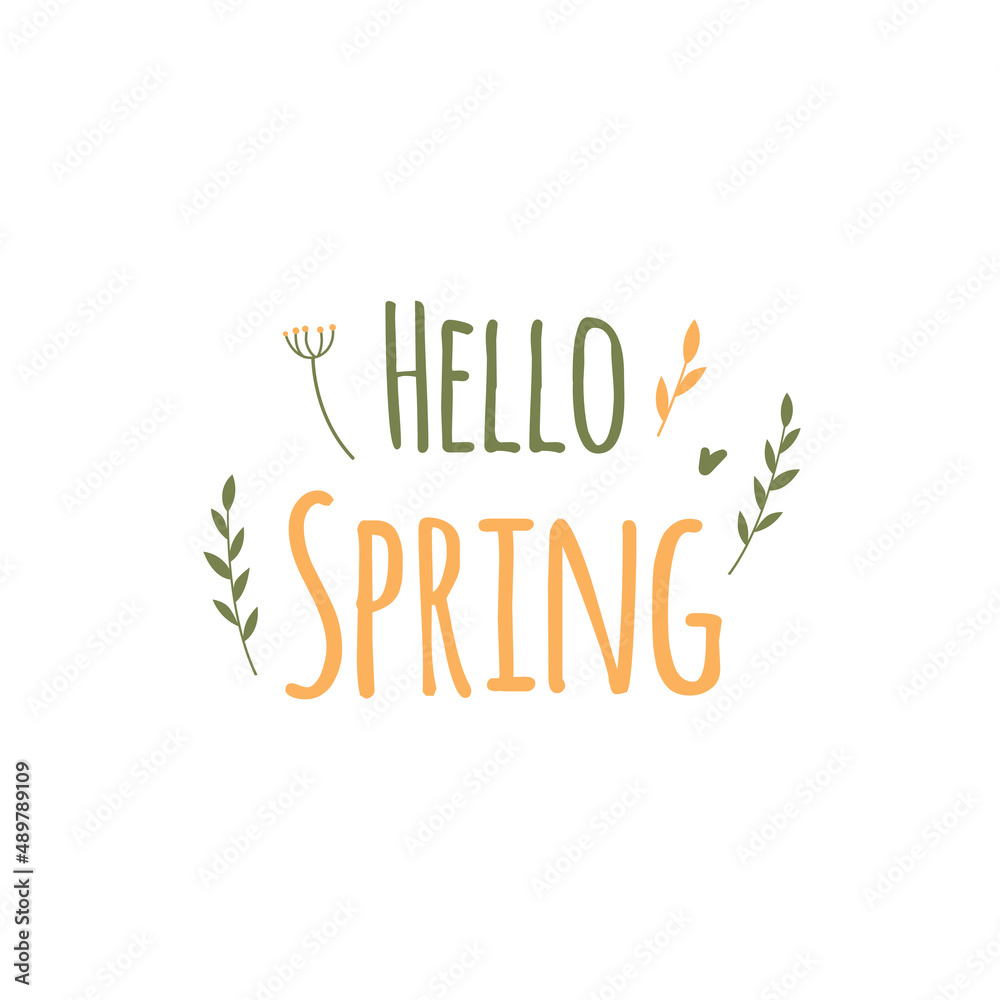 Fototapeta premium Hello, spring, lettering. Banner, spring flowers and plants, leaves. Flower illustration. Pink and white flowers, green leaves, pink inscription