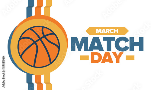 Basketball Match Day. Playoff in March. Super sport party in United States. Final games of season championship. Professional team tournament. Ball for basketball. Sport poster. Vector