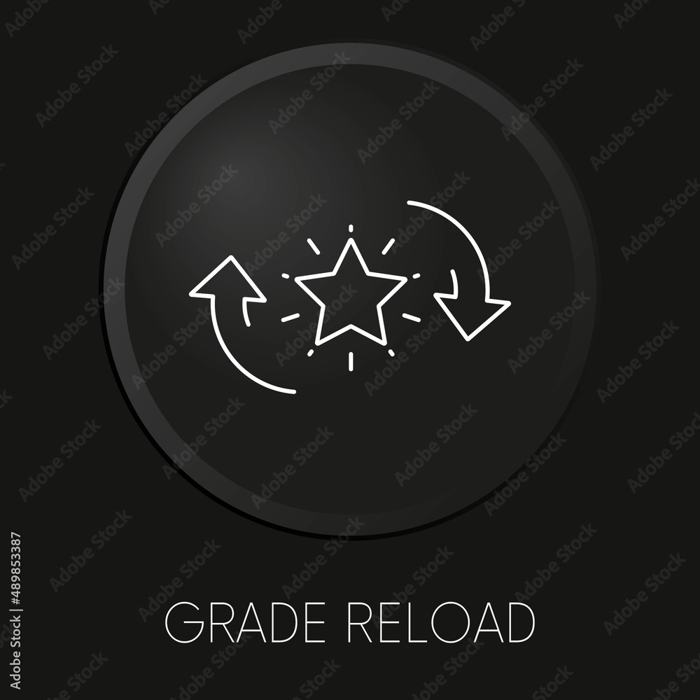Fototapeta premium Grade reload minimal vector line icon on 3D button isolated on black background. Premium Vector.