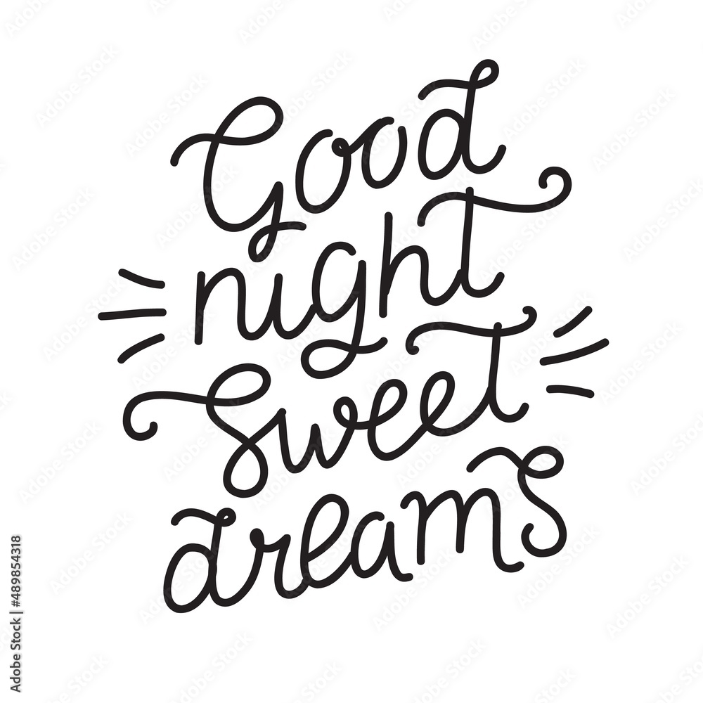 Good night sweet dreams, hand drawn calligraphy lettering. Vector illustration