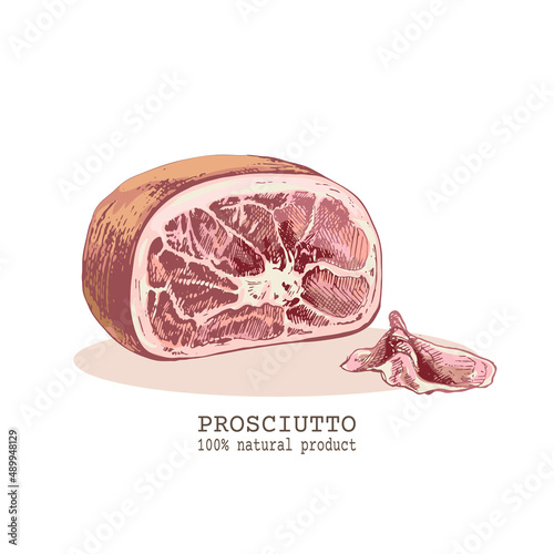 353_prosciutto-ham italian, prosciutto, traditional, jerky, jerky pork, sketch, ham, farm meat products, whole and sliced, color image, detailed illustration,