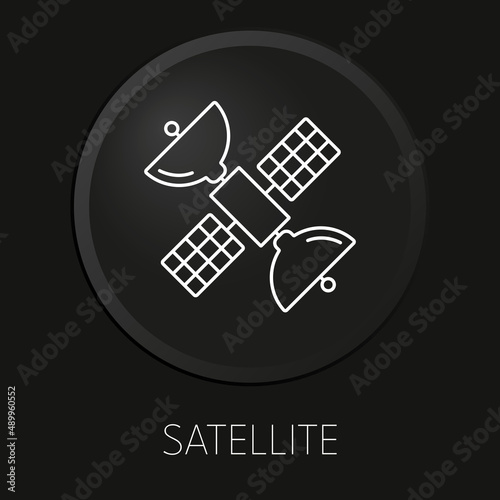 Satellite minimal vector line icon on 3D button isolated on black background. Premium Vector.