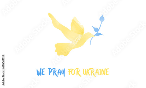War and peace concept. Dove in Ukrainian colors with text : We pray for Ukraine. International conflict over Ukraine. Watercolor style.