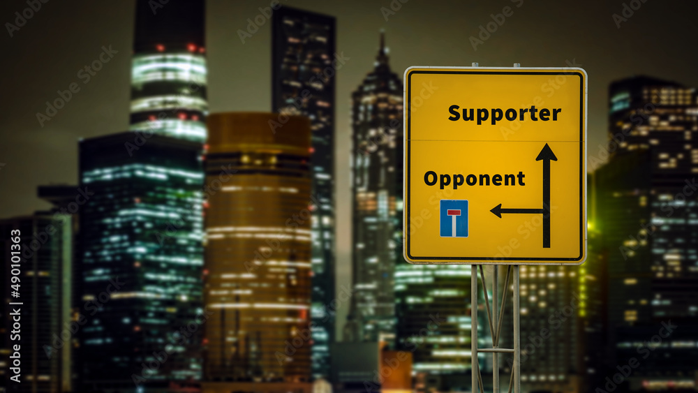 Street Sign Supporter versus Opponent Street Sign Supporter versus Opponent