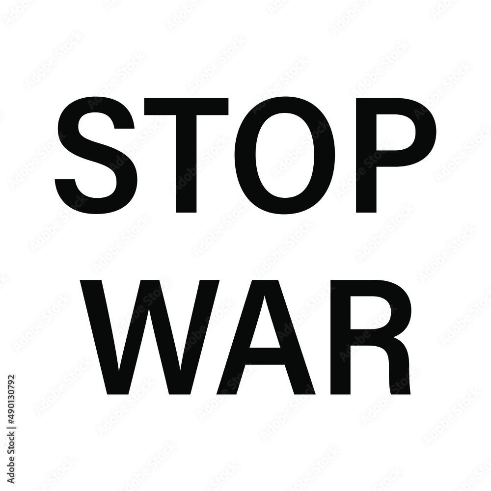 Stop war text banner or background. International protest. Vector EPS 10 Stop war text banner or background. International protest. Vector EPS 10