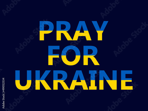 Pray for Ukraine. Stop the war. Text with Ukraine flag isolated on white background. Anti-war poster and banner design. Vector illustration