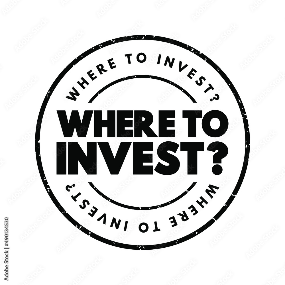 Where To Invest Question text stamp, concept background