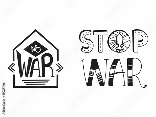 Set of 2 lettering phrases no war and stop war on a white background. Concept of Ukrainian and Russian military crisis, conflict between Ukraine and Russia. Stop war in Ukraine, global crisis. Vector 