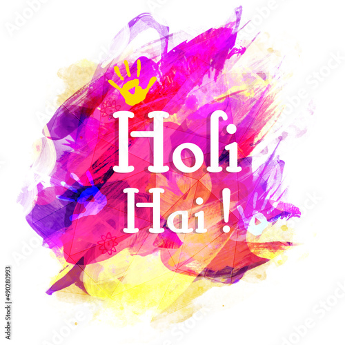 Holi Hai! (It's Holi) Text Against Colorful Brush Stroke Texture Background With Handprints.