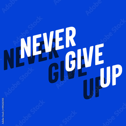 never give up typography t shirt designs