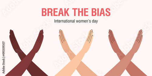 Break The Bias campaign. Crossed arms in protest on colored background. International women's day 8 march. Women's Movement. Against discrimination, inequality, stereotypes. Vector horizontal banner.