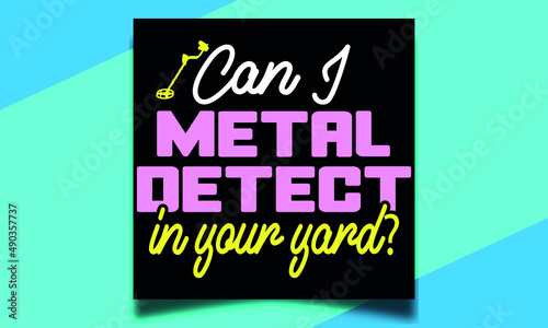 Can I metal detect in your yard