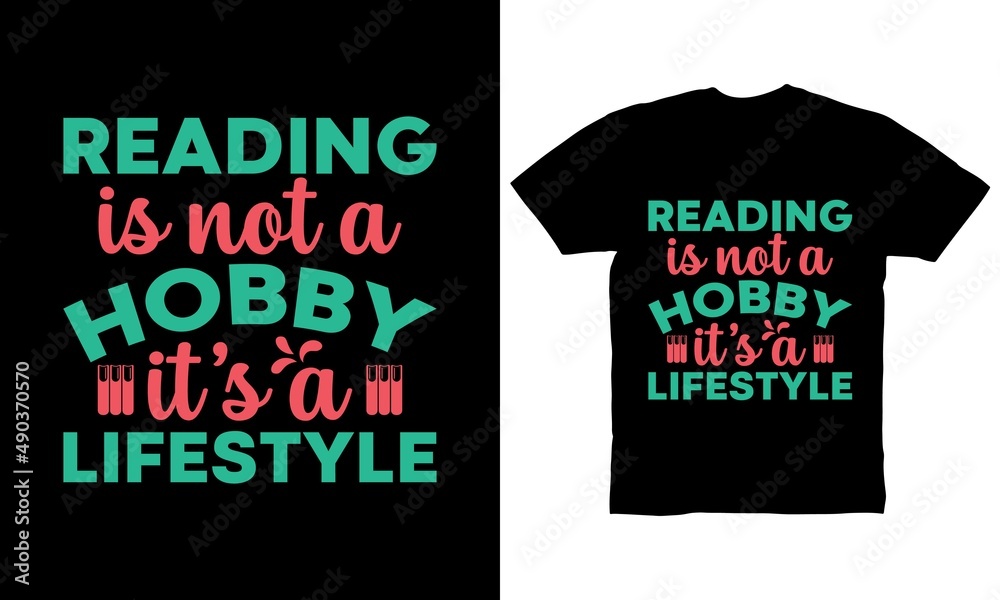 Reading is not hobby it's a lifestyle t-shirt design
