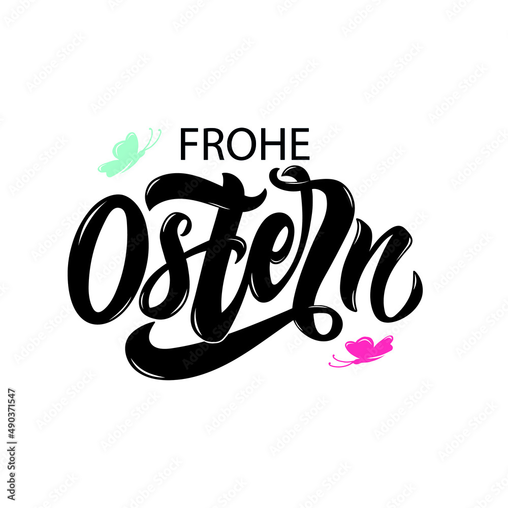 Happy Easter text in German (Frohe Ostern). Vector quote isolated on white background. Modern brush calligraphy, colorful butterflies. Illustration for holiday celebration, logo, card. Hand lettering Happy Easter text in German (Frohe Ostern). Vector quote isolated on white background. Modern brush calligraphy, colorful butterflies. Illustration for holiday celebration, logo, card. Hand lettering