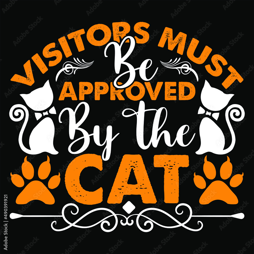Visitors Must Approved By The Cat