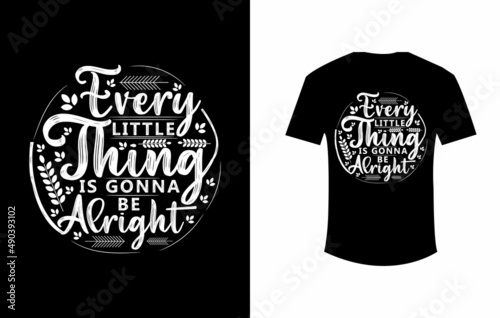 Everything is gonna be alright t shirt design