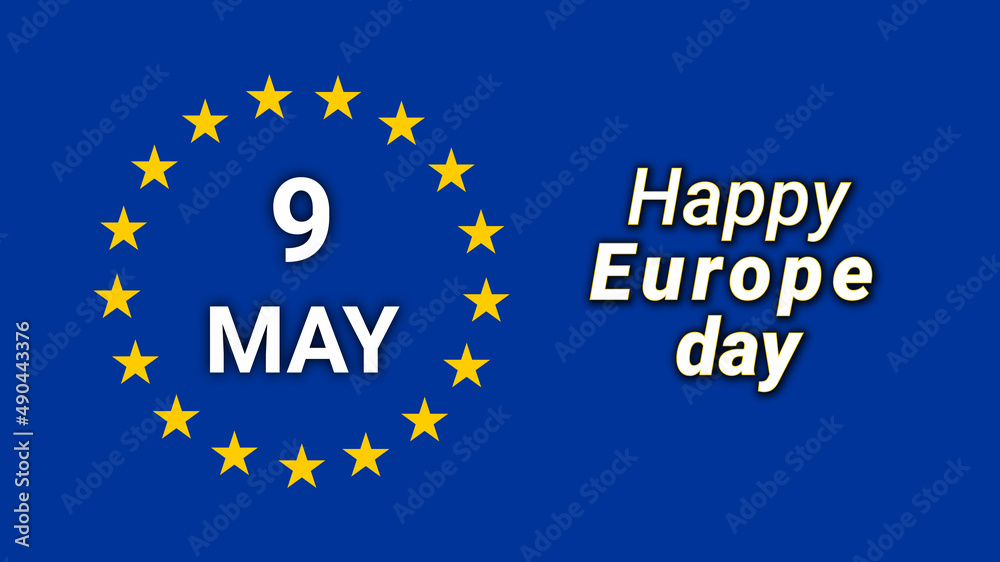 Europe Day. Annual public holiday in May. 9 May by the European Union.  European Union Flag Vector Template Design. Happy Europe Day.