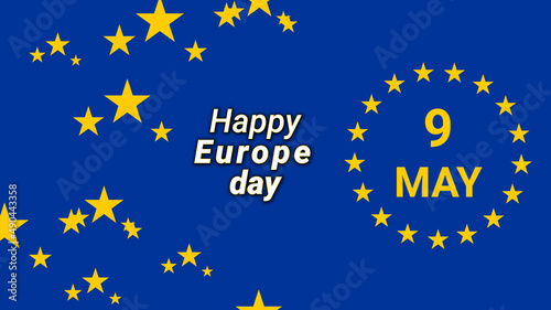 Europe Day. Annual public holiday in May. 9 May by the European Union. European Union Flag Vector Template Design. Happy Europe Day.