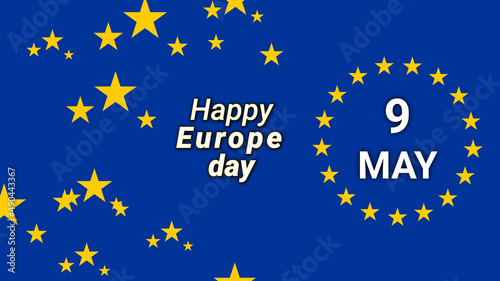 Europe Day. Annual public holiday in May. 9 May by the European Union. European Union Flag Vector Template Design. Happy Europe Day.
