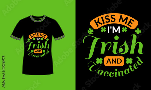 Kiss me im irish and vaccinated St patricks day typography vintage tshirt design Premium Vector