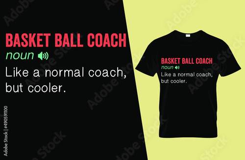 Basket ball coach funny definition t shirt design