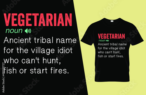 Vegetarian funny definition t shirt design