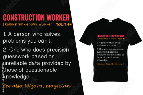 Construction worker funny definition t shirt design