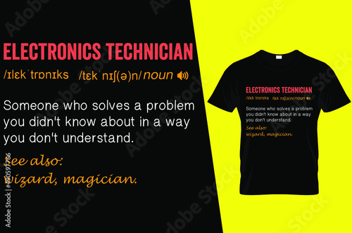 electronics technician funny definition t shirt design