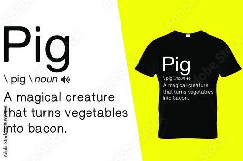 Pig funny definiton t shirt design photo