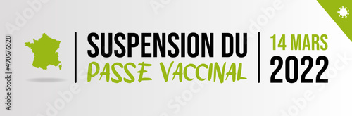 Suspension du passe vaccinal - Levée des restrictions liées à la crise du Covid - 14 mars 2022