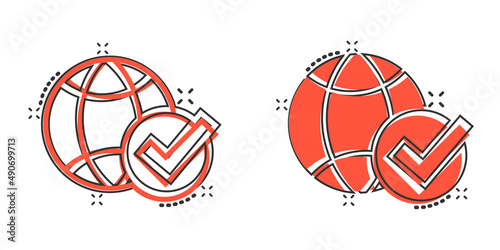 Globe check mark icon in comic style. World approval cartoon vector illustration on white isolated background. Confirm splash effect business concept.