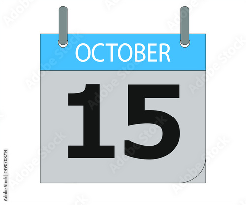October 15th. Calendar icon. Date day of the month Sunday, Monday, Tuesday, Wednesday, Thursday, Friday, Saturday and Holidays