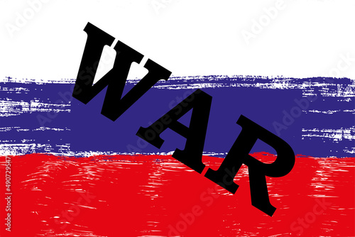 Flag of Russia and black text WAR,hand drawn watercolor brush style. Russia is the aggressor country.
