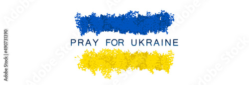Ukrainian flag and prayer for Ukraine. 