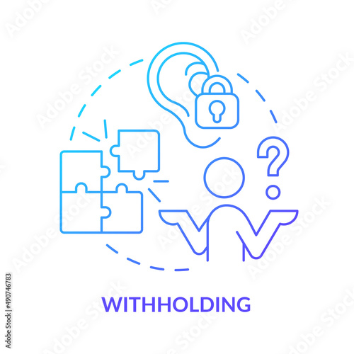 Withholding blue gradient concept icon. Gaslighting sign abstract idea thin line illustration. Passive-aggressive behavior. Avoidant abuse. Isolated outline drawing. Myriad Pro-Bold font used