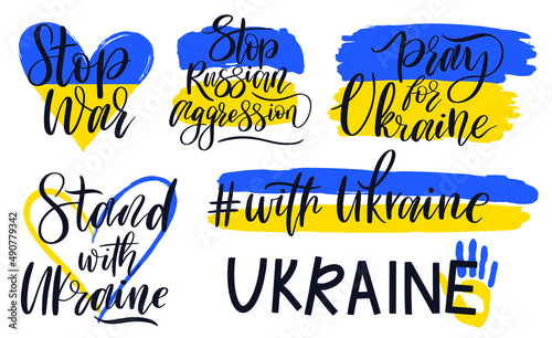 Stand with Ukraine handwritten lettering phrases. Ukraine support quotes vector illustration set. Pray for Ukraine. Stop war, stop russian aggression photo