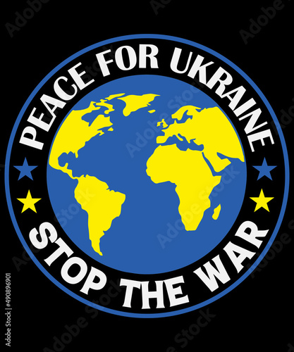 Peace for Ukraine stop the war I stand with Ukraine Pray for Ukraine I stand with Ukraine save free stop war T-shirt design1 photo