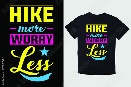 HIKING T-SHIRT DESIGN HIKE MORE WORRY LESS