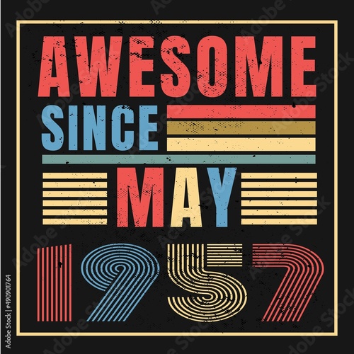 Awesome since May 1957.May 1957 Vintage Retro Birthday Vector