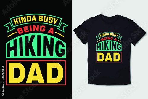 HIKING T-SHIRT DESIGN  KINDA BUSY BEING A HIKING DAD