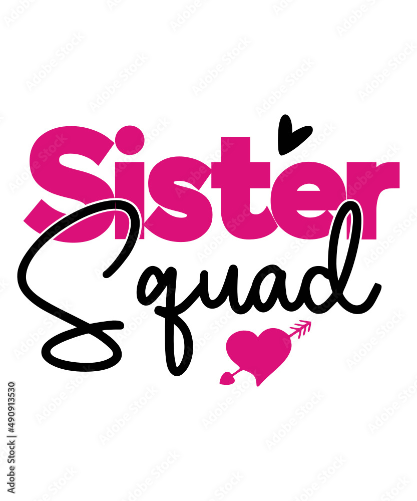 Sister Svg Bundle, Sisterhood, Sisters forever, my bestfriend, family