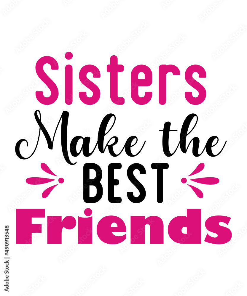Sister Svg Bundle, Sisterhood, Sisters forever, my bestfriend ...