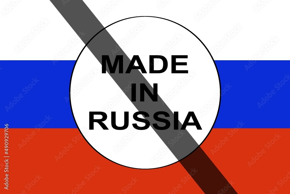 Made in Russia sign on Russian flag background with dark line on it. 3D rendering illustration of banned products imported from Russia during war in Ukraine.