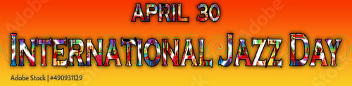30 April, International Jazz Day, Text Effect on Background